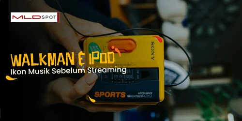 Nostalgia, Lo Tim Walkman atau iPod?